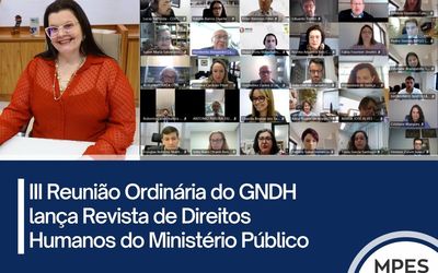Luciana Andrade lança Revista de Direitos Humanos do Ministério Público na III Reunião Ordinária do GNDH