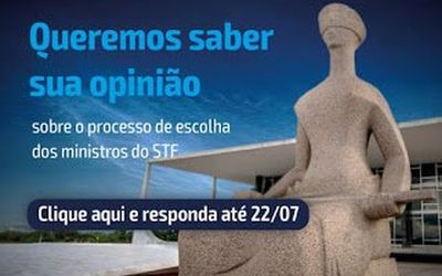 PROPOSTA QUE MUDA FORMA DE ESCOLHA AVANÇA NO SENADO: Associação quer conhecer a opinião dos magistrados sobre o processo de escolha dos ministros do Supremo