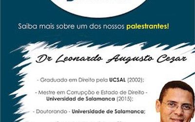 PROMOTOR DE JUSTIÇA LEONARDO CÉZAR, QUE FARÁ PALESTRA NO CONGRESSO DE DIREITO PÚBLICO DO RECÔNCAVO BAIANO, AFIRMA: “Os atos de corrupção minam a credibilidade do Estado Democrático de Direito”