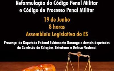 Câmara dos Deputados promove em Vitória seminário para discutir mudanças na legislação penal militar