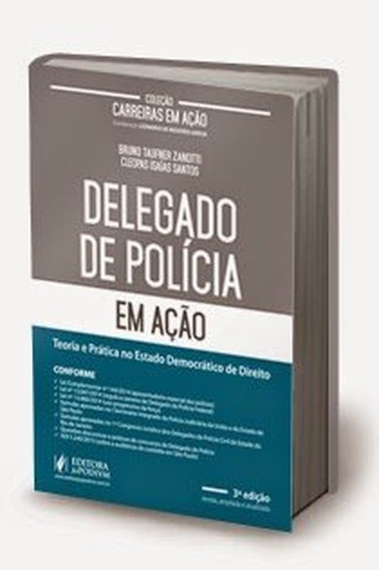 Lançada a 3ª edição da coleção 'Carreiras em Ação: Delegado de Polícia em Ação’, do capixaba Bruno Zanotti e do maranhense Cleopas Isaías Santos