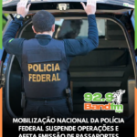 Mobilização na Polícia Federal suspende operações, passaportes e controle de armas
